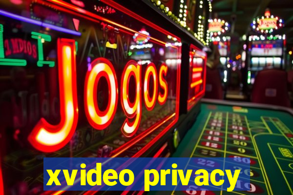 xvideo privacy